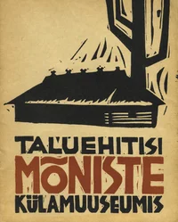 Taluehitisi Mõniste Külamuuseumis