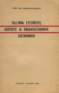 Tallinna ettevõtete, asutuste ja organisatsioonide sihtnumbrid