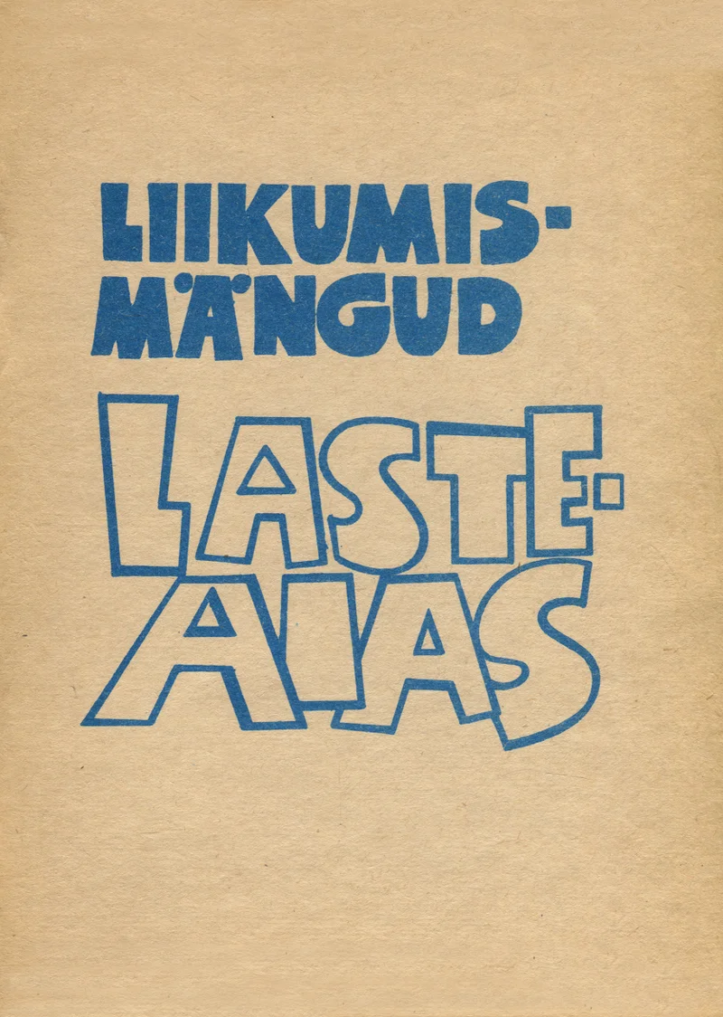 Liikumismängud lasteaias - M. Illaste, Endel Isop, Enna Koplimaa, I. Masurin, M. Oras, K. Tammes, T. Tiigirand, A. Vahi