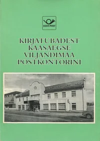 Kirjatubadest kaasaegse Viljandimaa Postkontorini