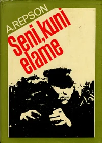 Seni, kuni elame
