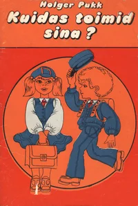 Kuidas toimid sina?