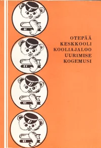 Otepää Keskkooli kooliajaloo uurimise kogemusi