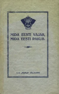 Mida Eesti vajab, mida Eesti pakub