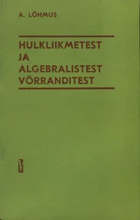 Hulkliikmetest ja algebralistest võrranditest