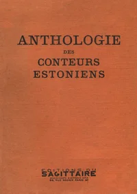 Anthologie des conteurs estoniens