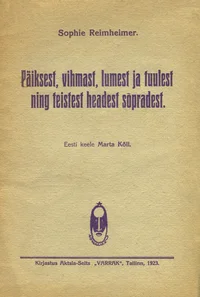 Päiksest, vihmast, lumest ja tuulest ning teistest headest sõpradest