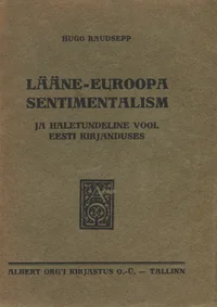 Lääne-Euroopa sentimentalism ja haletundeline vool Eesti kirjanduses