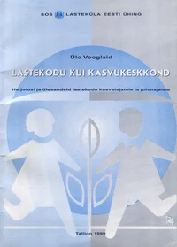 Lastekodu kui kasvukeskkond