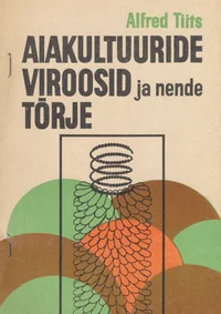 Aiakultuuride viroosid ja nende tõrje