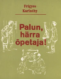 Palun, härra õpetaja!