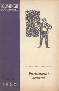 Parkinsoni seadus ja teisi administratiivalaseid uurimusi