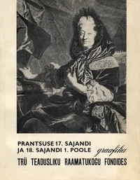 Prantsuse 17. sajandi ja 18. sajandi I poole graafika Tartu Riikliku Ülikooli Teadusliku Raamatukogu fondides
