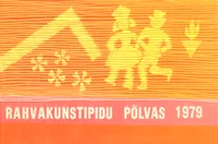 Rahvakunstipidu Põlvas 1979