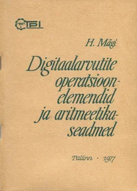 Digitaalarvutite operatsioonelemendid ja aritmeetikaseadmed