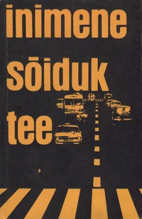 Inimene, sõiduk, tee