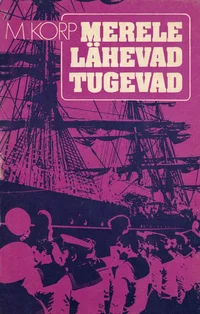 Merele lähevad tugevad