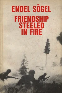 Friendship steeled in fire