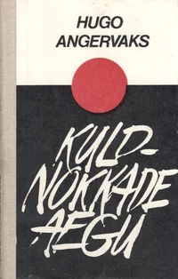Kuldnokkade aegu