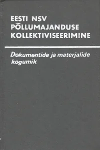 Eesti NSV põllumajanduse kollektiviseerimine