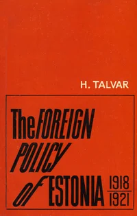 The foreign policy of Estonia 1918-1921