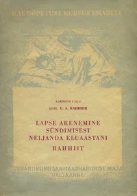 Lapse arenemine sündimisest neljanda eluaastani ja rahhiit