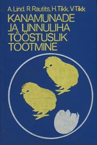 Kanamunade ja linnuliha tööstuslik tootmine