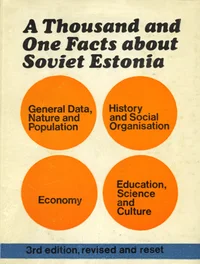 A thousand and one facts about Soviet Estonia