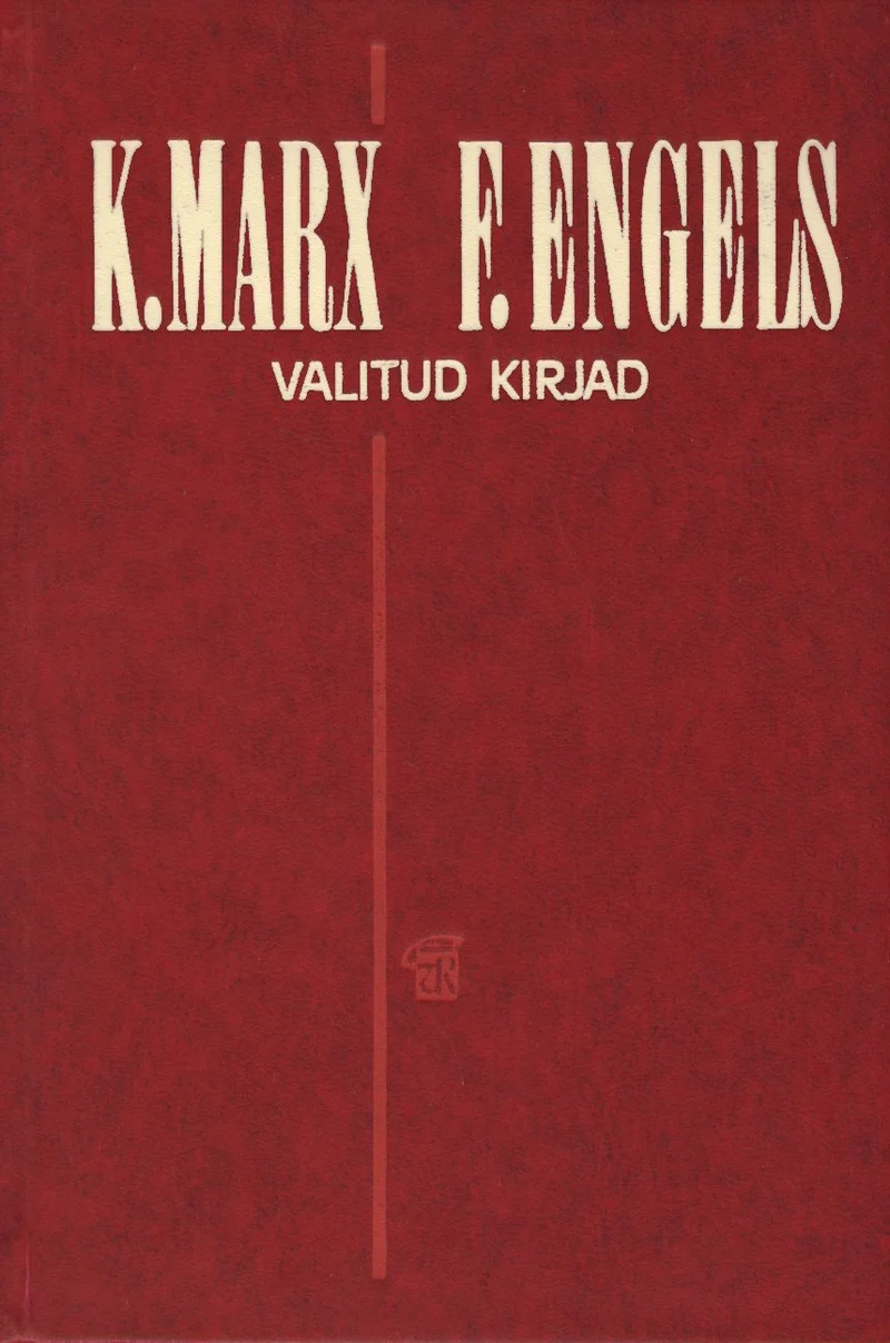 Valitud kirjad - Karl Marx, Friedrich Engels (Eesti Raamat, 1977). Minimalistlik tumepunane kaas tekstiga, kus autorite nimed ja pealkiri on trükitud valge ja kuldse kirjaga. Kaane allosas on väike dekoratiivne embleem.