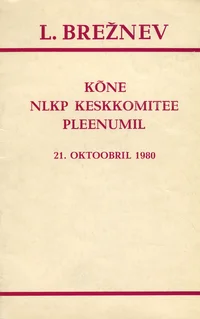 Kõne NLKP Keskkomitee pleenumil 21. oktoobril 1980