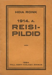 1914. Reisipildid
