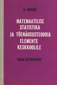 Matemaatilise statistika ja tõenäosusteooria elemente keskkoolile