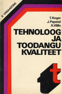 Tehnoloog ja toodangu kvaliteet