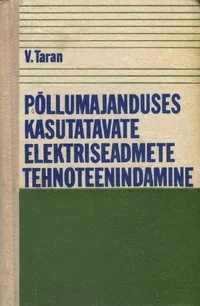 Põllumajanduses kasutatavate elektriseadmete tehnoteenindamine