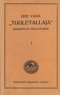 Ühe vana «tuuletallaja» noorpõlve mälestused