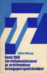 Eesti NSV tervishoiusüsteemi ja arstiteaduse arenguperspektiividest