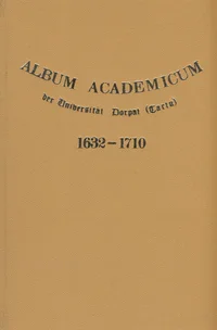 Album academicum der Universität Dorpat (Tartu)