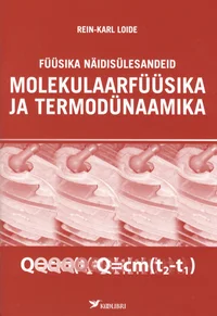 Füüsika näidisülesandeid gümnaasiumile. Molekulaarfüüsika ja termodünaamika