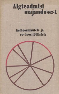 Algteadmisi majandusest kolhoosnikutele ja sovhoositöölistele