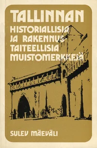 Tallinnan historiallisia ja rakennustaiteellisia muistomerkkejä