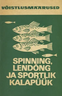 Spinning, lendõng ja sportlik kalapüük. Võistlusmäärused