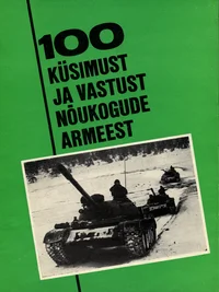 100 küsimust ja vastust Nõukogude armeest