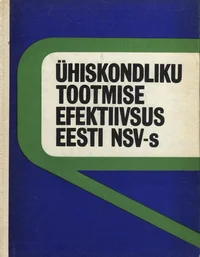 Ühiskondliku tootmise efektiivsus Eesti NSV-s