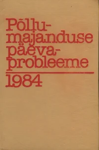 Põllumajanduse päevaprobleeme 1984