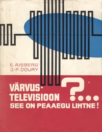Värvustelevisioon?... See on peaaegu lihtne!