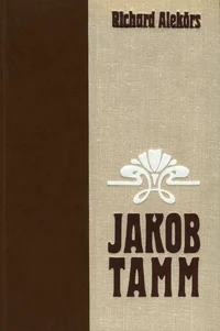Jakob Tamm. Ühe inimese elu ja töö lugu