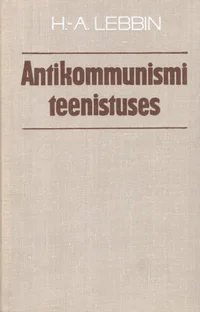 Antikommunismi teenistuses