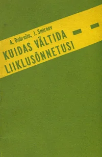 Kuidas vältida liiklusõnnetust