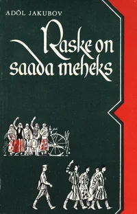 Raske on saada meheks