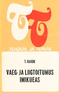 Vaeg- ja liigtoitumus imikueas